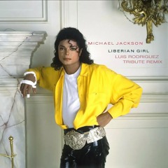 Michael Jackson - Liberian Girl (Luis Rodriguez Tribute Remix) PITCHED FOR COPYRIGHT