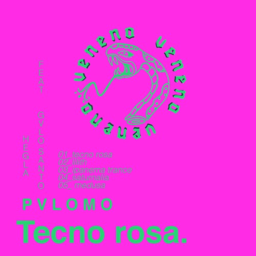 PREMIERE: Pvlomo feat. Galo Santo - Tecno Rosa [Veneno]