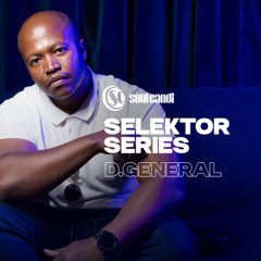 Soul Candi presents Selektor Series - D.General