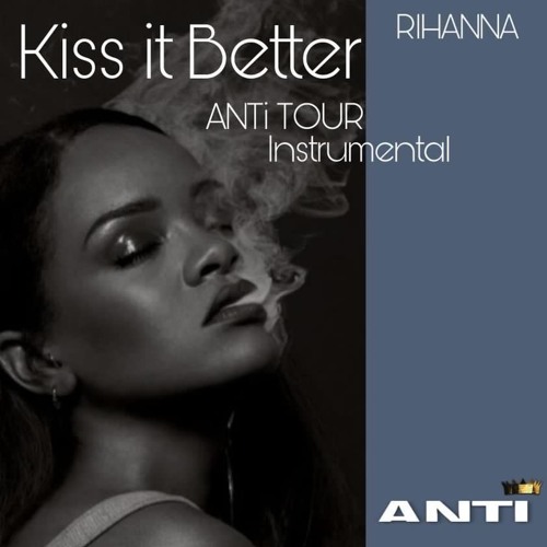 Outro KISS IT BETTER (ANTI TOUR VERSION INSTRUMENTAL)