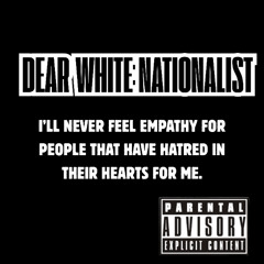 Dear White Nationalist