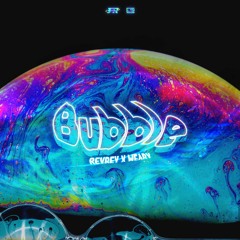 Revrey x WEARY - Bubble