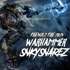 WARHAMMER Snkysnarez Friendly Fire 2024 ( WIP UNMASTERED )