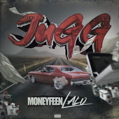 MoneyFeen Lalo - JuGG