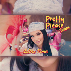 ENISA - Pretty Please(CALVEE REMIX)