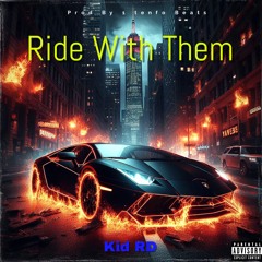 Ride With Them