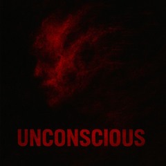 UNCONSCIOUS [FREE DL]