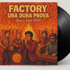 Una Dura Prova  (by FACTORY- Live @Falò Porto Torres 2017)