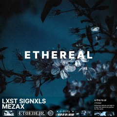 Ethereal w/ Mezax