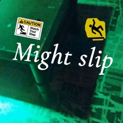 Might slip ft DbleMm