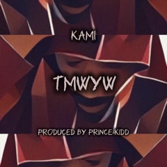 TMWYW (prod. by Prince Kidd)