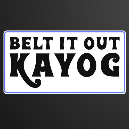 Belt it out Mix - KayOG