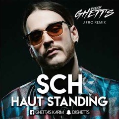 Dj Ghett's x Sch - Haut Standing x Afro Remix