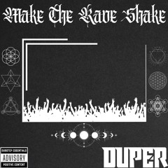 Make The Rave Shake