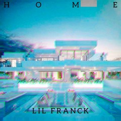 Lil Franck - Home