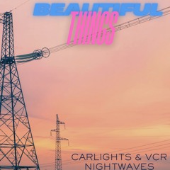 Beautiful Things (feat. VCR Nightwaves)