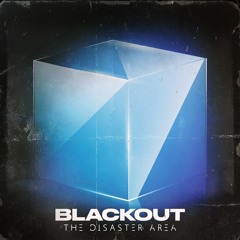 THE DISASTER AREA - Blackout