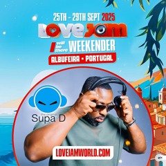 Tribal, Afro House & Amapiano (Supa D) - LoveJam - I Will Be There Weekender - Portugal 2025