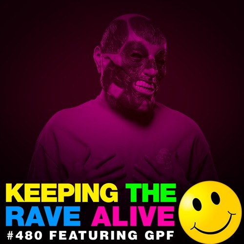 Stream KTRA Episode 480 feat. GPF by Keeping The Rave Alive | Listen ...