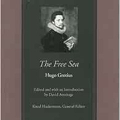 download EBOOK 📂 The Free Sea (Natural Law and Enlightenment Classics) by Hugo Groti