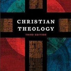 DOWNLOAD Christian Theology BY Millard J. Erickson (Author)