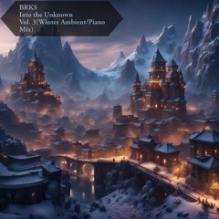 BRKS Presents: Into the Unknown Vol. 3