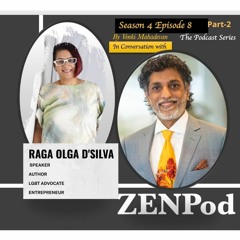 ZENPod Season 4,episode 8 (part 2) with Raga Olga D'Silva