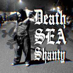DEATH SEA SHANTY