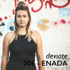 Deviate Guest Mix 006 - Enada
