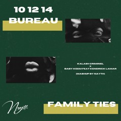 Kalash Criminel x Baby Keem x Kendrick Lamar - 10 12 14 Bureau X Family Ties (Mashup by Nayth)