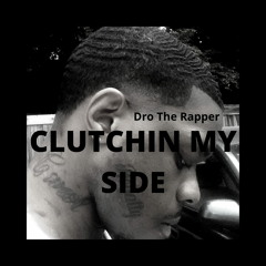 Clutchin' My Side