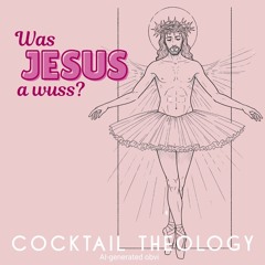 Was Jesus A Wuss?