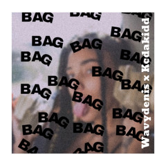 Bag (Ft. Kcdakidd)[Prod. G$V]