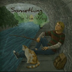 Something In The Way