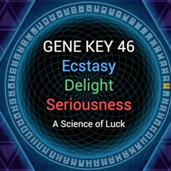 Gene Key 46