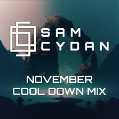 Sam Cydan - November Cool Down Mix
