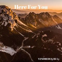 Vendredi - Here For You ( Free Download & Free Copyright )