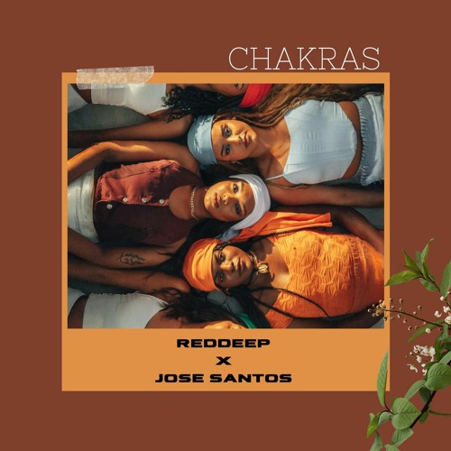 IVANDRO - Chakras ft. Julinho KSD (RedDeep x José Santos 🎸Remix) | Free Download