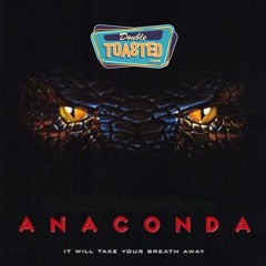ANACONDA 1997 - Double Toasted Audio Review