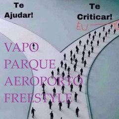 VAPO PARQUE AEROPORTO FREESTYLE