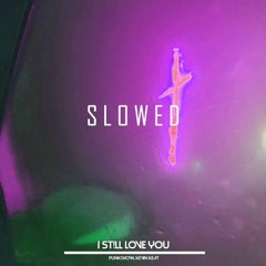 [SLOWED + REVERB] Punkshow, Kevin Keat - I ST!LL LOVE YOU