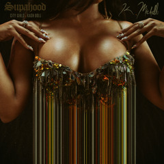 Supahood (feat. Kash Doll & City Girls)