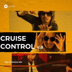 Cruise Control v. 8 @DjFXny
