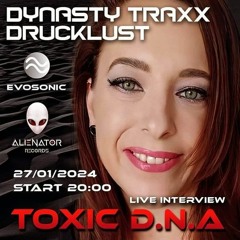 Evosonic Radio  Dynasty Traxx "Drucklust" with TOXIC D.N.A