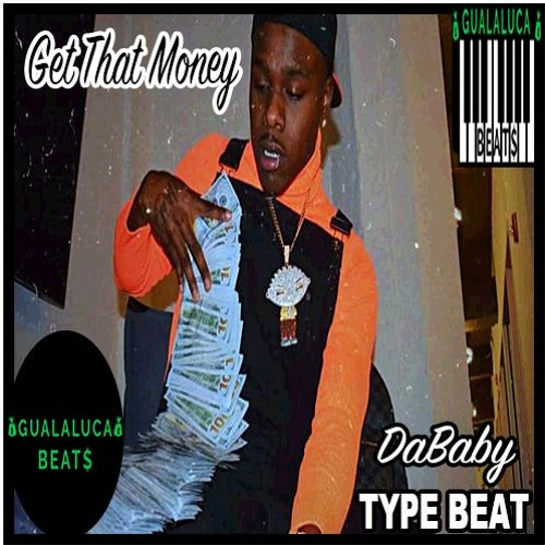 Stream Get That Money [DaBaby Type Beat] Trap Instrumental 2023 by ...