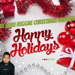 DJ JOSH REGGAE CHRISTMAS MIXTAPE