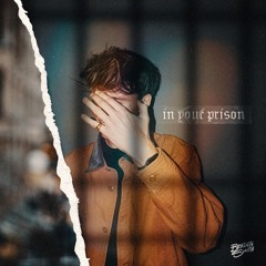 In Your Prison