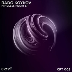 Rado Koykov - Mindless Heart (Original Mix)