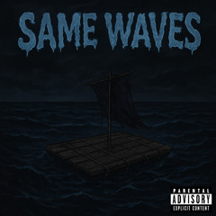 SAME WAVES