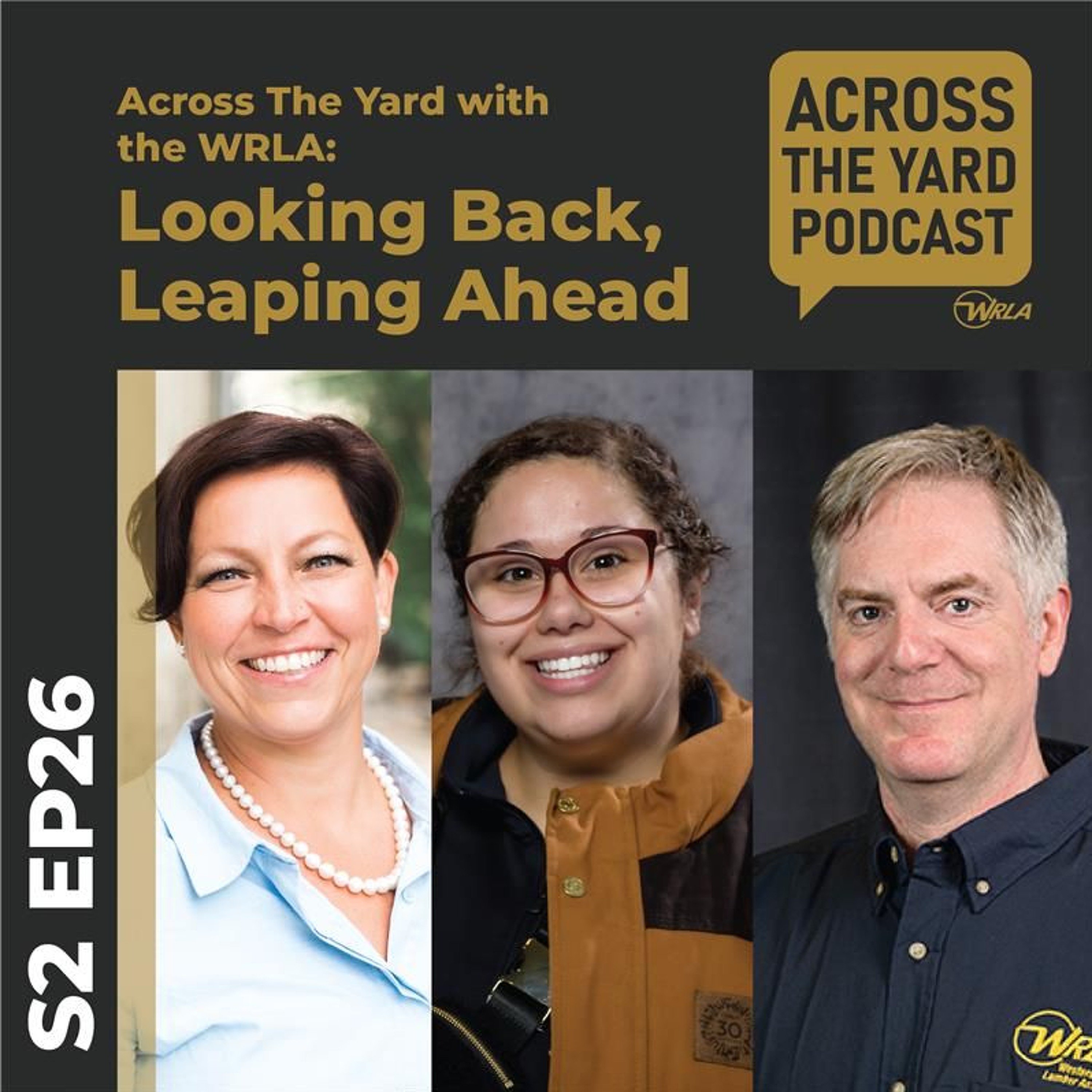 Looking Back, Leaping Ahead: Across the Yard with the WRLA Team S02e26 episode artwork
